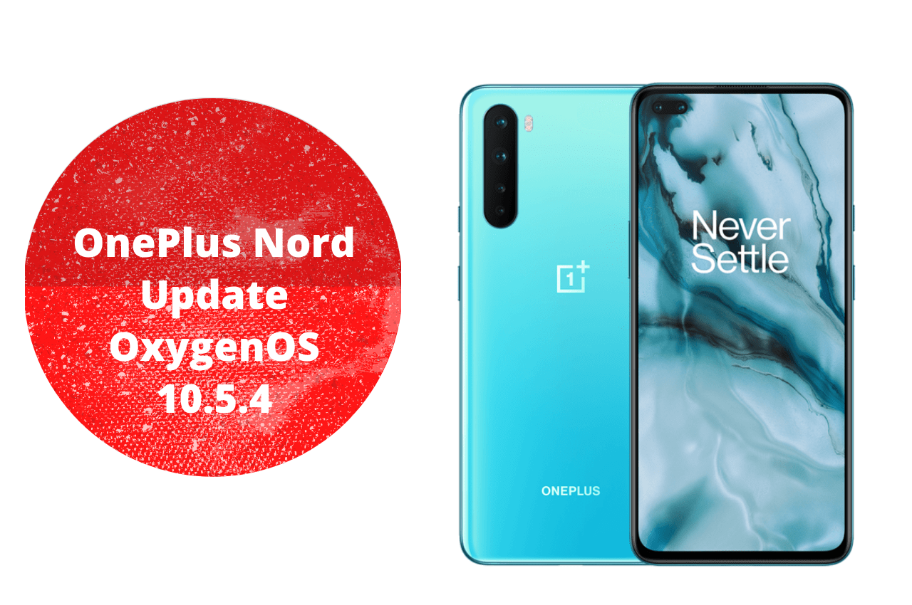 OnePlus Nord Update OxygenOS 10.5.4, 10.5.5, 10.5.6, 10.5.7 rollout worldwide