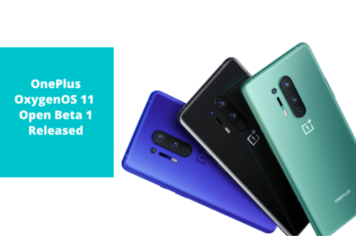 OnePlus OxygenOS 11 Open Beta 1 Version Released for OnePlus 8 and OnePlus 8 Pro Mobile Phones
