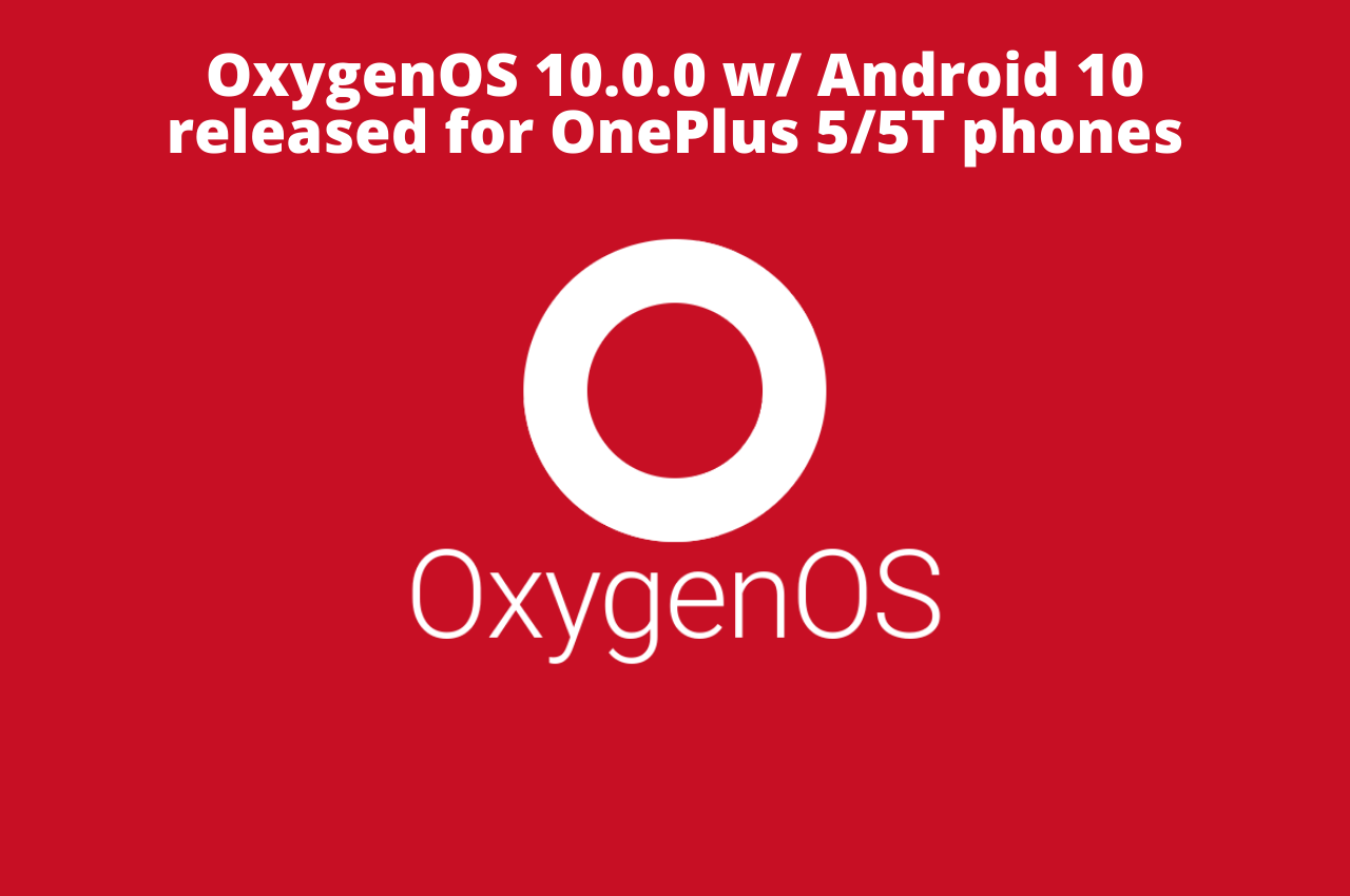 OxygenOS 10.0.1 update for the OnePlus 5 and 5T phones