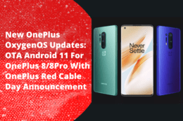 OnePlus OxygenOS Update: OTA Android 11 For OnePlus 88Pro With OnePlus Red Cable Day Announcement