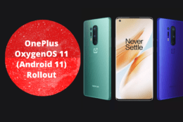 OnePlus OxygenOS 11 (Android 11) Rollout for OnePlus 8 Pro and OnePlus 8 Phones